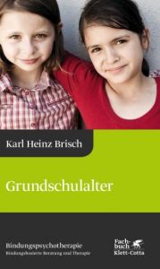Grundschulalter Brisch, Karl Heinz 9783608948318