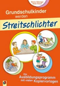 Grundschulkinder werden Streitschlichter Götzinger, Marina/Kirsch, Dieter 9783860728543