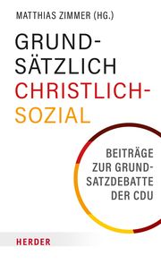 Grundsätzlich Christlich-Sozial Matthias Zimmer 9783451394126