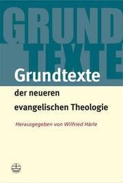 Grundtexte der neueren evangelischen Theologie Wilfried Härle 9783374024698