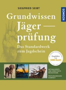 Grundwissen Jägerprüfung Seibt, Siegfried 9783440154687