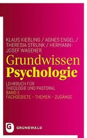 Grundwissen Psychologie Kießling, Klaus/Engel, Agnes/Strunk, Theresia u a 9783786730989