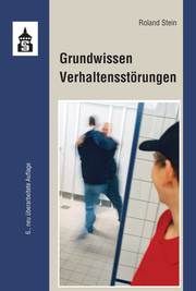 Grundwissen Verhaltensstörungen Stein, Roland 9783834019585