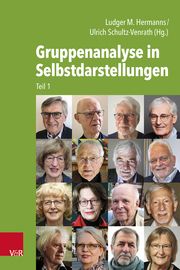 Gruppenanalyse in Selbstdarstellungen Ludger M Hermanns/Ulrich Schultz-Venrath 9783525450338