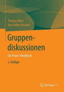 Gruppendiskussionen Kühn, Thomas/Koschel, Kay-Volker 9783658189365
