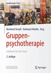 Gruppenpsychotherapie Bernhard Strauß/Dankwart Mattke 9783662546437