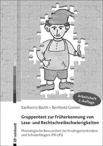 Gruppentest zur Früherkennung von Lese- und Rechtschreibschwierigkeiten Barth, Karlheinz/Gomm, Berthold 9783497027811