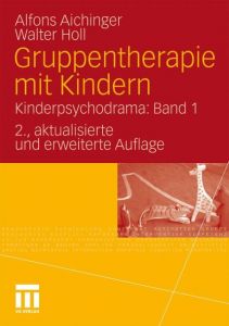 Gruppentherapie mit Kindern Aichinger, Alfons/Holl, Walter 9783531171647