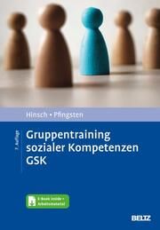 Gruppentraining sozialer Kompetenzen GSK Hinsch, Rüdiger/Pfingsten, Ulrich 9783621288811