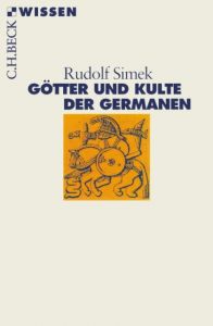 Götter und Kulte der Germanen Simek, Rudolf 9783406508356