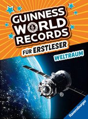 Guinness World Records für Erstleser - Weltraum (Rekordebuch zum Lesenlernen)  9783473463275