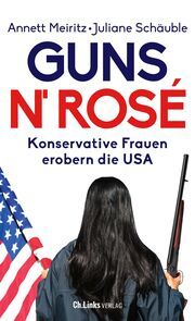 Guns n' Rosé Meiritz, Annett/Schäuble, Juliane 9783962891619