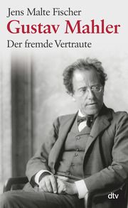 Gustav Mahler Fischer, Jens Malte 9783423347426