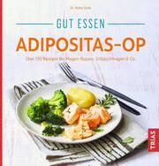 Gut essen Adipositas-OP Raab, Heike 9783432109916