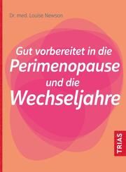 Gut vorbereitet in die Perimenopause und die Wechseljahre Newson, Louise (Dr. med.) 9783432116686