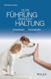 Gute Führung braucht Haltung Knabe, Michaela 9783527509898