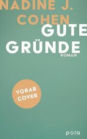 Gute Gründe Cohen, Nadine J 9783759600103