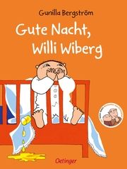 Gute Nacht, Willi Wiberg Bergström, Gunilla 9783751207058