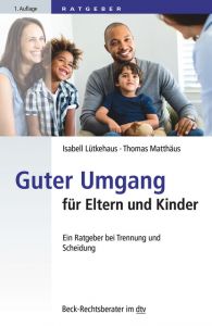 Guter Umgang für Eltern und Kinder Lütkehaus, Isabell/Matthäus, Thomas 9783423512275