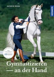 Gymnastizieren an der Hand Roida, Katrin 9783440170120