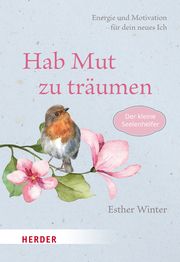 Hab Mut zu träumen Winter, Esther 9783451034572