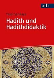Hadith und Hadithdidaktik Sarikaya, Yasar (Prof. Dr.) 9783825254100