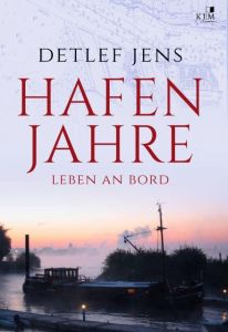 Hafenjahre Jens, Detlef 9783945465516