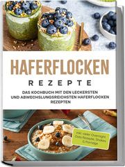 Haferflocken Rezepte Delchmann, Anna-Maria 9783969304501