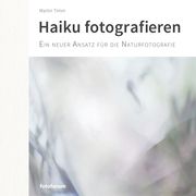 Haiku fotografieren Timm, Martin 9783945565216