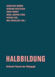 Halbbildung Sebastian Gräber/Henning Gutfleisch/Tarek Probst u a 9783957325990