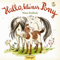 Hallo, kleines Pony Dulleck, Nina 9783789108488