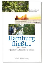 Hamburg fließt... Lendt, Christine/Zapf, Michael 9783831908158