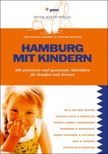 Hamburg mit Kindern Wagner, Kirsten/Wülfing, Stefanie 9783898594202