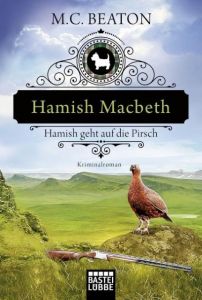Hamish Macbeth geht auf die Pirsch Beaton, M C 9783404175253