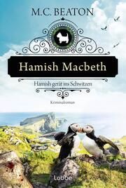 Hamish Macbeth gerät ins Schwitzen Beaton, M C 9783404194070