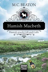 Hamish Macbeth spuckt Gift und Galle Beaton, M C 9783404176748