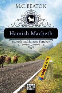 Hamish Macbeth und das tote Flittchen Beaton, M C 9783404177851
