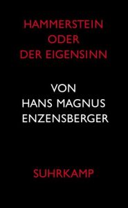 Hammerstein oder Der Eigensinn Enzensberger, Hans Magnus 9783518419601