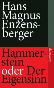 Hammerstein oder Der Eigensinn Enzensberger, Hans Magnus 9783518460955