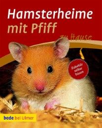 Hamsterheime mit Pfiff Frey, Christina Manuela 9783800159819