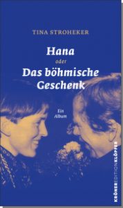 Hana oder Das böhmische Geschenk Stroheker, Tina 9783520759016