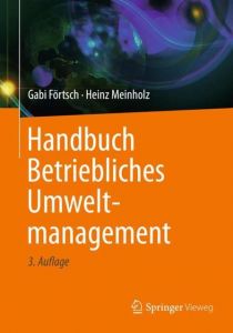 Handbuch Betriebliches Umweltmanagement Förtsch, Gabi/Meinholz, Heinz 9783658191504