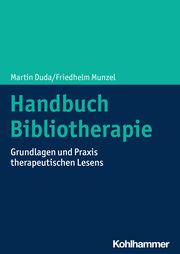Handbuch Bibliotherapie Duda, Martin/Munzel, Friedhelm 9783170447820