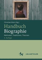 Handbuch Biographie Christian Klein 9783476058423