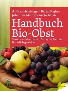 Handbuch Bio-Obst Maurer, Johannes/Kajtna, Bernd/Heistinger, Andrea u a 9783706625784