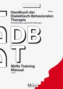 Handbuch der Dialektisch-Behavioralen Therapie (DBT) 1 Linehan, Marsha M 9783862940356