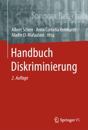 Handbuch Diskriminierung Albert Scherr/Anna Cornelia Reinhardt/Aladin El-Mafaalani 9783658427993