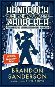 Handbuch für den genügsamen Zauberer: Überleben im mittelalterlichen England Sanderson, Brandon 9783492706650