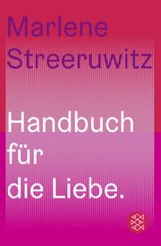 Handbuch für die Liebe Streeruwitz, Marlene 9783596710669