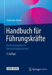 Handbuch für Führungskräfte Abeln, Christoph 9783658236755